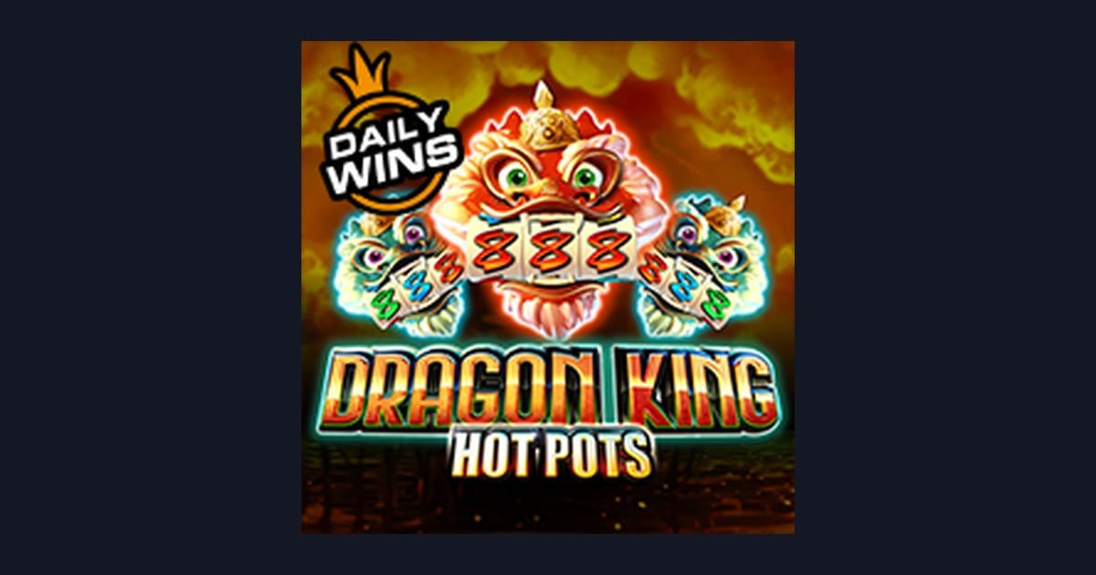 Raih Slot Maxwin dengan Dragon King Hot Pots dari Pragmatic Play
