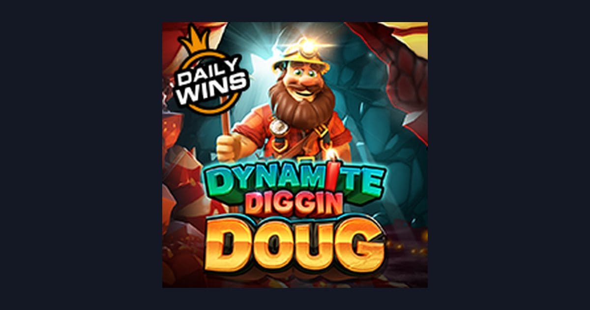 Tips Pola Maxwin Bermain Slot Dynamite Diggin Doug yang Menguntungkan